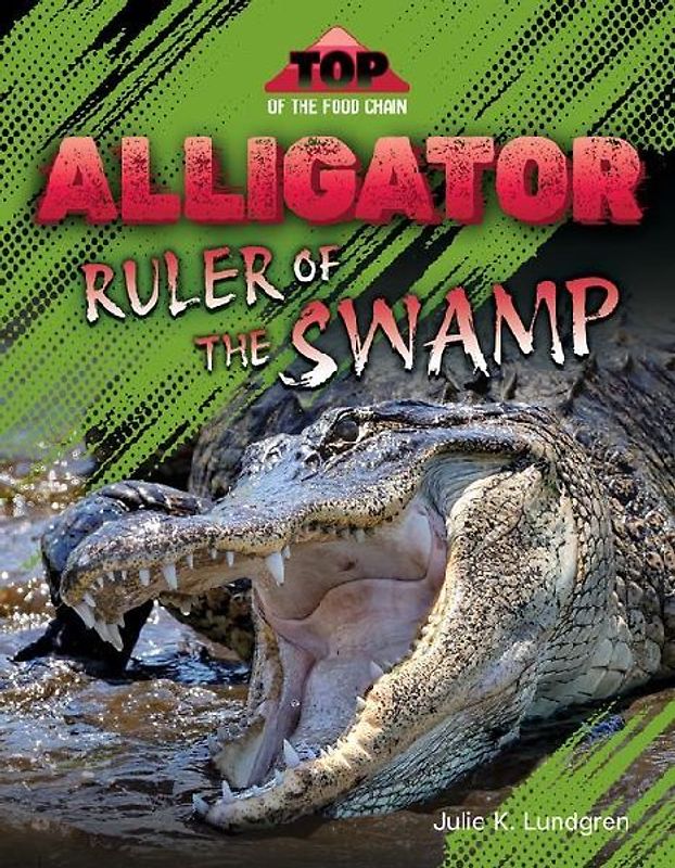 Alligator: Ruler of the Swamp