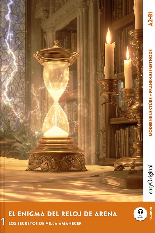 El Enigma del Reloj de Arena - Spanische Krimi-Lektüre A2-B1 (+ Audio-Online)
