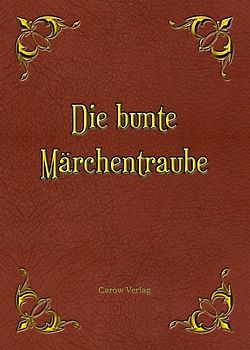 Die bunte Märchentraube