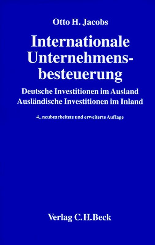 Internationale Unternehmensbesteuerung. Deutsche Investitionen im Ausland, ausländische Investitionen im Inland