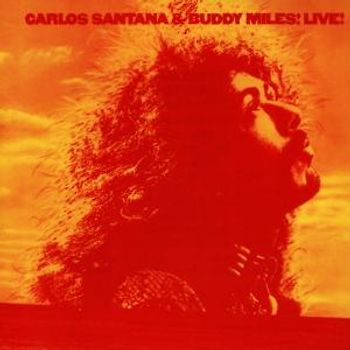 Carlos & Miles,Buddy Santana - Carlos Santana & Buddy Miles Live