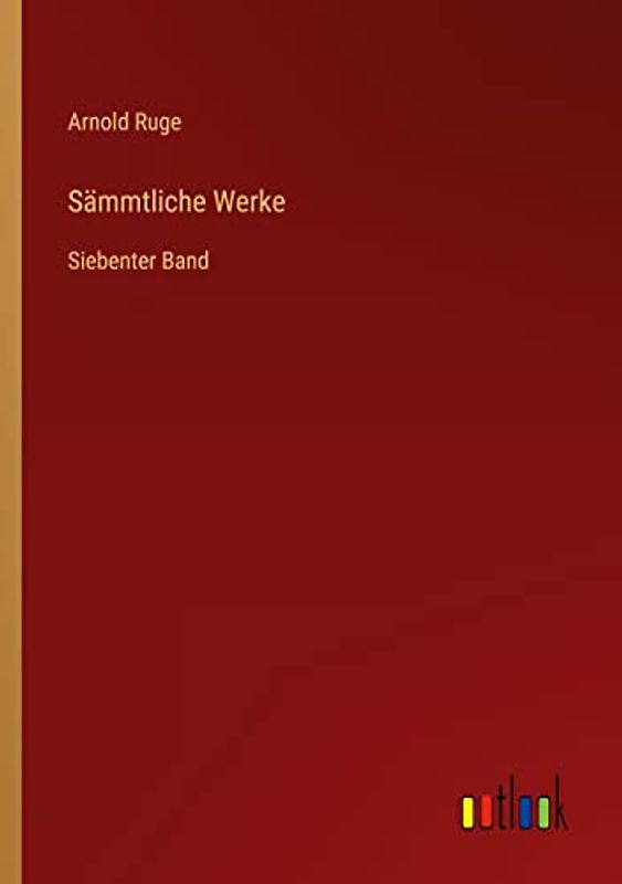 Sämmtliche Werke: Siebenter Band
