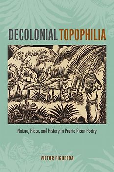 Decolonial Topophilia