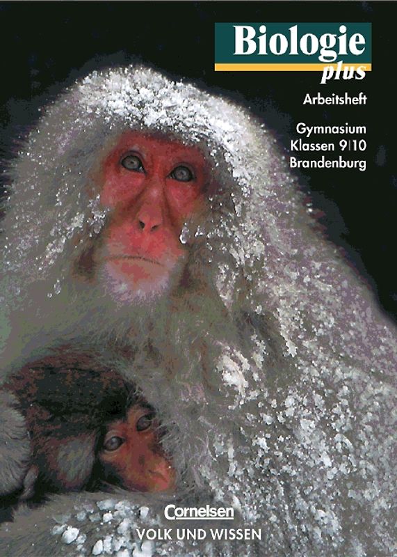 Biologie plus. Brandenburg / 9./10. Schuljahr - Arbeitsheft