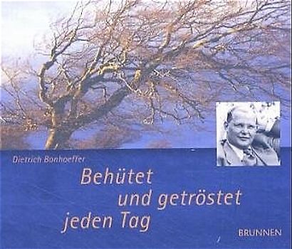 Behütet und getröstet jeden Tag