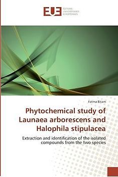 Phytochemical study of Launaea arborescens and Halophila stipulacea