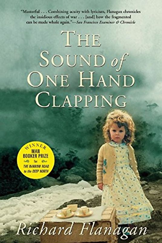 The Sound of One Hand Clapping - Richard Flanagan