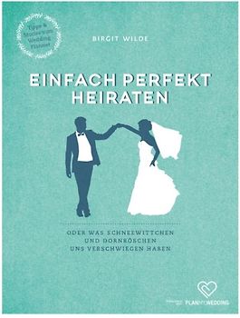 Einfach perfekt heiraten
