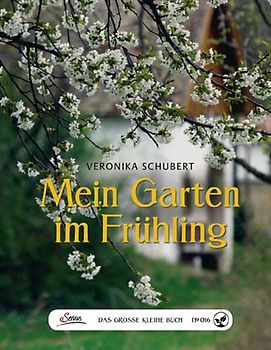 Das große kleine Buch: Mein Garten im Frühling