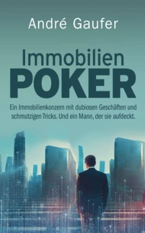 Immobilienpoker: Ein Immobilienkonzern mit dubiosen Geschäften und schmutzigen Tricks. Und ein Mann, der sie aufdeckt.