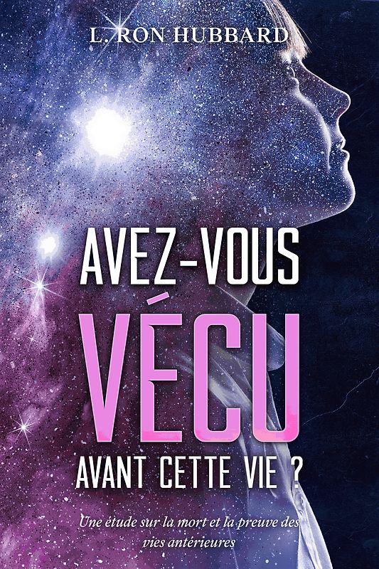 Avez vous vècu avant cette vie?