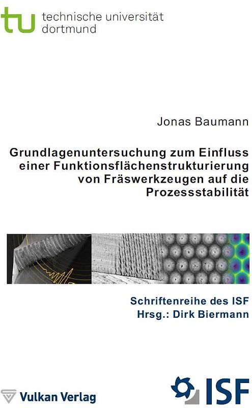 Grundlagenuntersuchung zum Einfluss einer Funktionsflächenstrukturierung von Fräswerkzeugen auf die Prozessstabilität