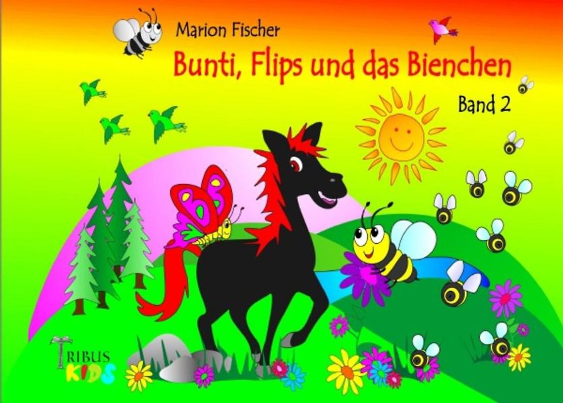 Bunti, Flips und das Bienchen
