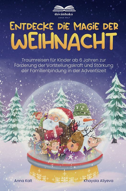 Entdecke die Magie der Weihnacht: Traumreisen für Kinder ab 6 Jahren zur Förderung der Vorstellungskraft und Stärkung der Familienbindung in der Adventszeit