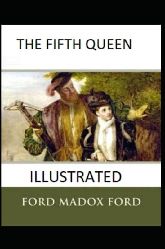 The Fifth Queen Illustrated