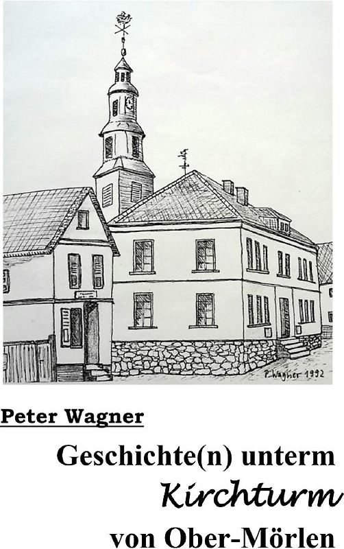 Geschichte(n) unterm Kirchturm von Ober-Mörlen