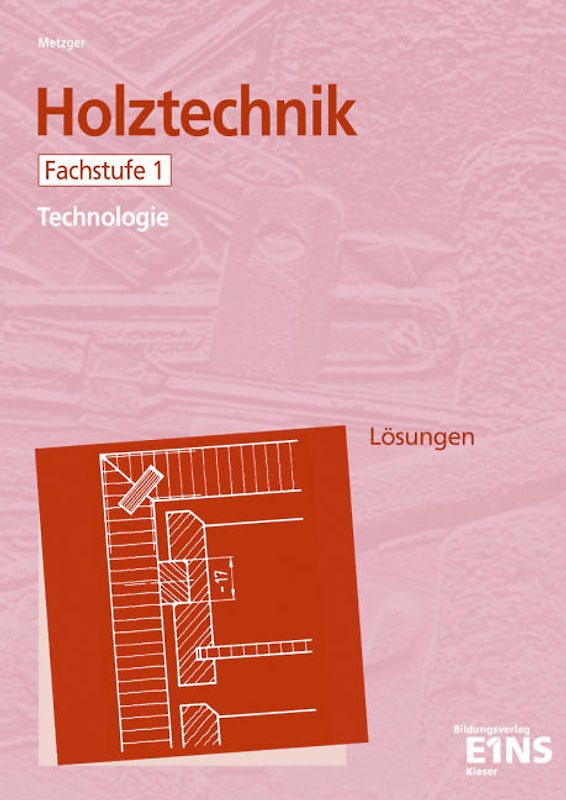 Holztechnik - Fachstufe 1