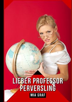 Lieber Professor Perversling