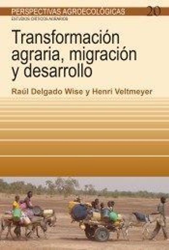 Transformación agraria, migración y desarrollo