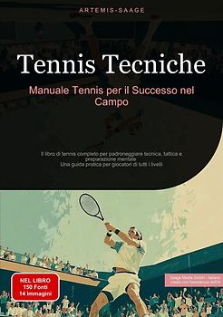 Tennis Tecniche: Manuale Tennis per il Successo nel Campo