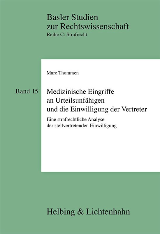 Medizinische Eingriffe an Urteilsunfähigen und die Einwilligung der Vertreter