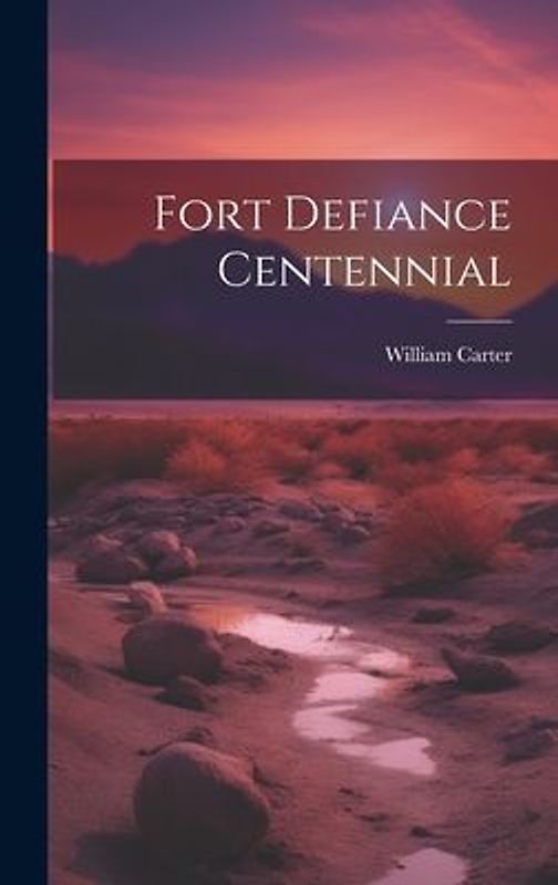 Fort Defiance Centennial