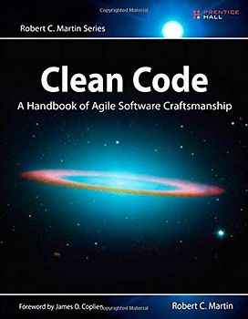 Clean Code: A Handbook of Agile Software Craftsmanship (Robert C. Martin) - Robert C. Martin