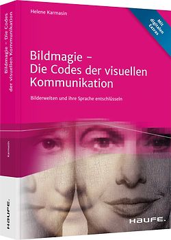 Bildmagie - Die Codes der visuellen Kommunikation