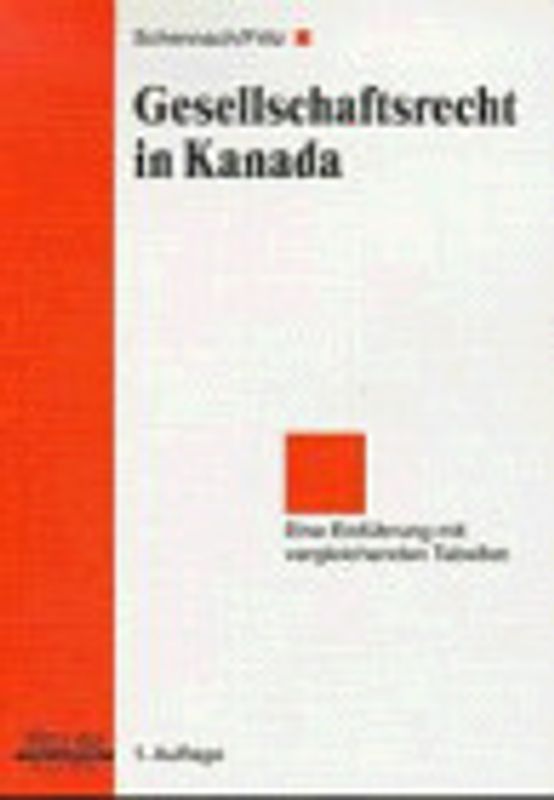 Gesellschaftsrecht in Kanada. Eine Einführung mit vergleichenden Tabellen