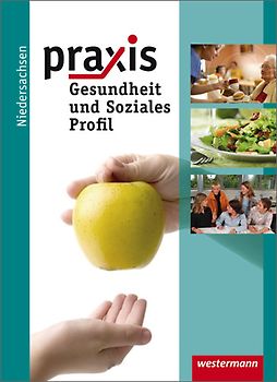 Praxis Profil - Wirtschaft/Gesundheit und Soziales / Praxis Profil - Ausgabe 2011