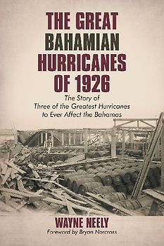 The Great Bahamian Hurricanes of 1926