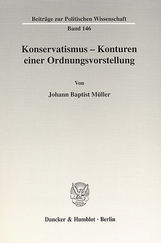 Konservatismus - Konturen einer Ordnungsvorstellung.