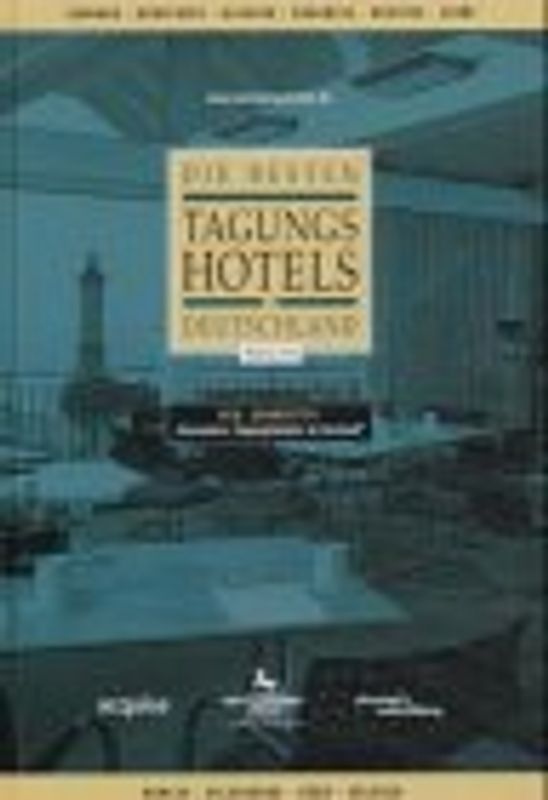 Die besten Tagungshotels in Deutschland 2004/2005