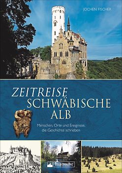 Zeitreise Schwäbische Alb