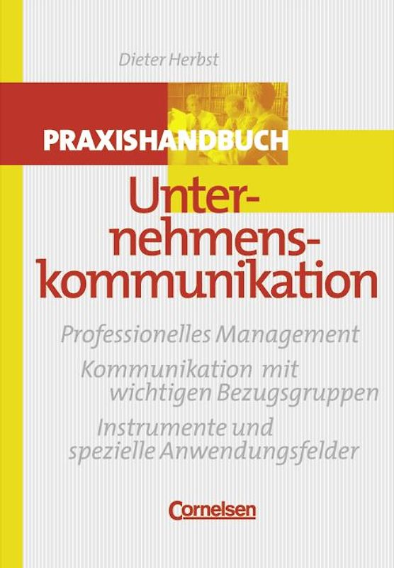 Handbücher Unternehmenspraxis / Praxishandbuch Unternehmenskommunikation