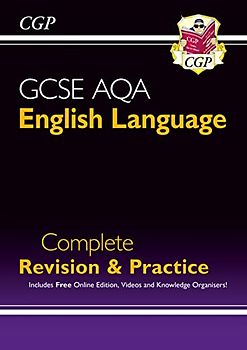GCSE English Language AQA Complete Revision & Practice - Grade 9-1 Course (with Online Edition): perfect for catch-up and the 2022 and 2023 exams (CGP GCSE English 9-1 Revision)