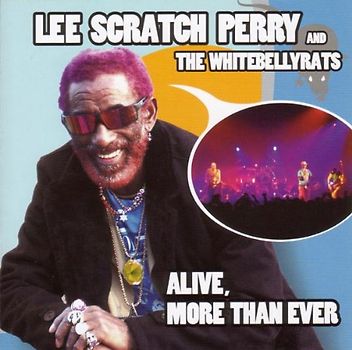 Lee "Scratch" Perry - Alive,More Than Ever