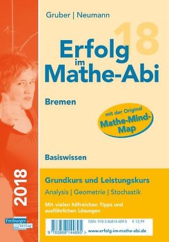 Erfolg im Mathe-Abi 2018 Basiswissen Bremen