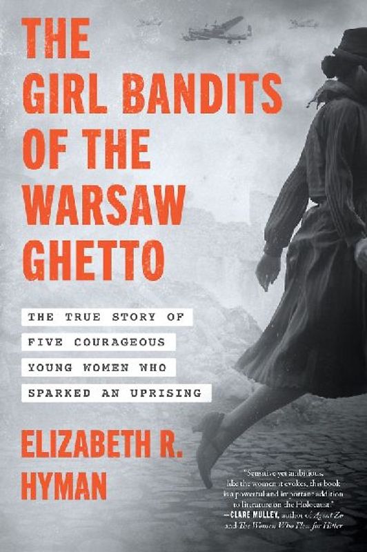 The Girl Bandits of the Warsaw Ghetto