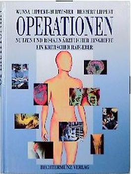 Operationen. Nutzen und Risiken ärztlicher Eingriffe - ein kritischer Ratgeber