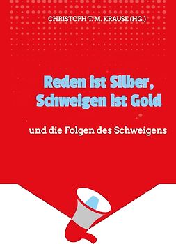 Reden ist Silber, Schweigen ist Gold
