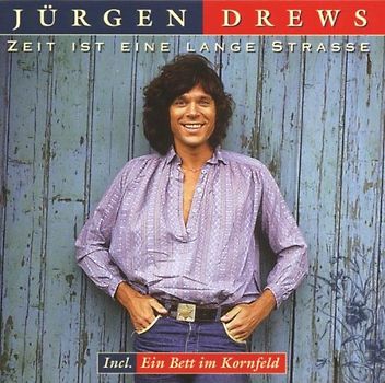Jürgen Drews - Zeit Ist Eine Lange Strasse