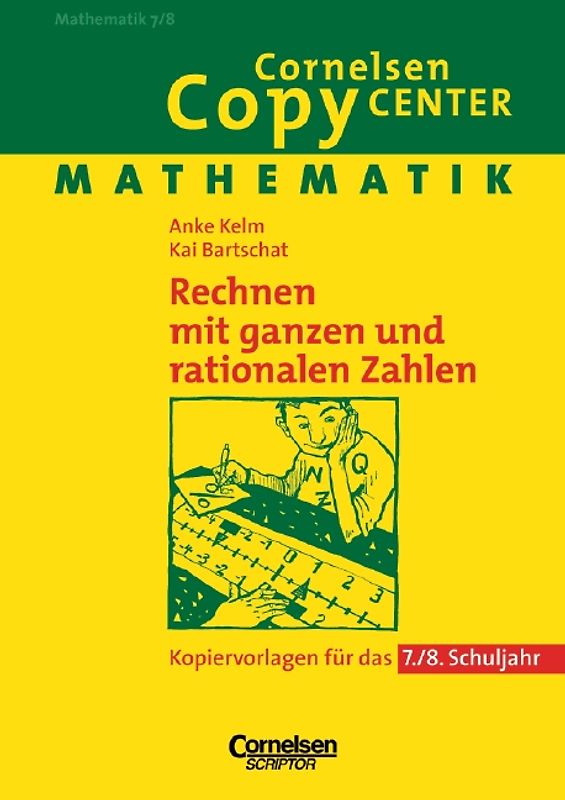Cornelsen Copy Center / Rechnen mit ganzen und rationalen Zahlen
