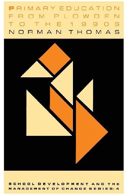 Primary Education From Plowden To The 1990s