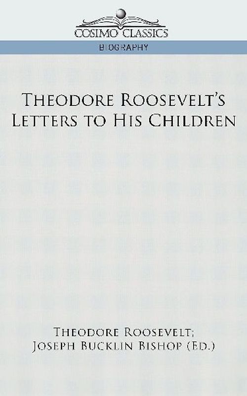 Theodore Roosevelt's Letters to His Children