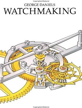 Watchmaking - George Daniels [Hardcover]