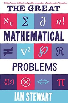 The Great Mathematical Problems: Marvels and Mysteries of Mathematics