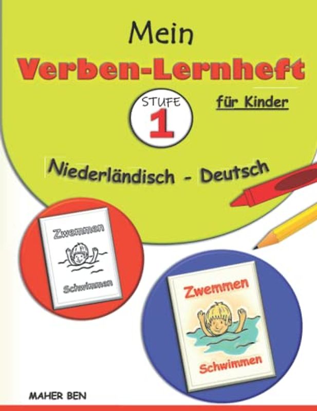 Mein Verben-Lernheft: Niederländisch - Deutsch für Kinder 1: Niederländisch lernen für Kinder: Besser lesen, mehr verstehen | Aktivitätsbuch Deutsch - Niederländisch (zweisprachig)