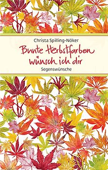 Bunte Herbstfarben wünsch ich dir