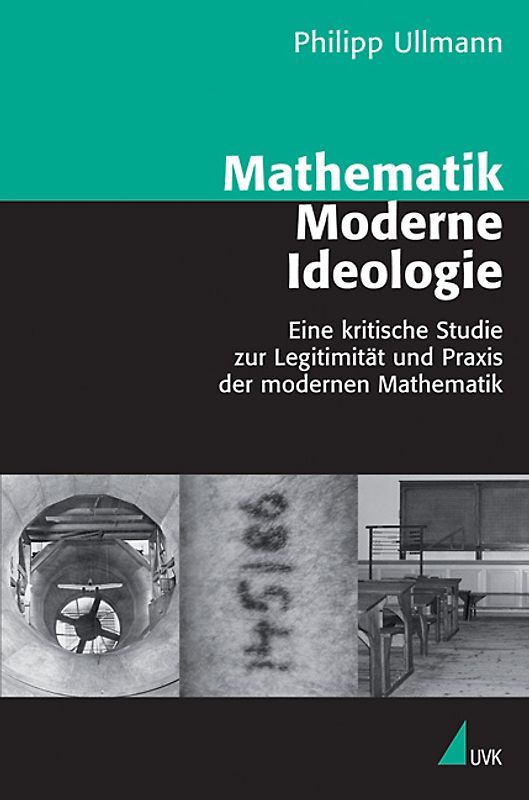 Mathematik - Moderne - Ideologie